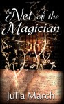 The Net of the Magician - Julia March