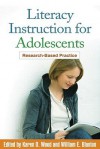 Literacy Instruction for Adolescents: Research-Based Practice - Karen D. Wood, William E. Blanton