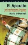 El Aparato: Los Intendentes del Conurbano y Las Cajas Negras de La Politica - Pacho O'Donnell