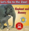 Elephant and Mommy [With eBook] (Board Books) - Laura Gates Galvin