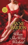 When She Was Wicked - Anne Barton