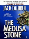 The Medusa Stone - Jack Du Brul