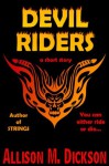 Devil Riders - Allison M. Dickson