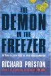 The Demon In The Freezer: The Terrifying Truth About The Threat From Bioterrorism - Richard Preston