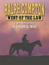 West Of The Law - Ralph Compton, Joseph A. West