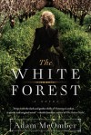 The White Forest - Adam McOmber