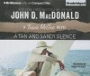 A Tan and Sandy Silence (Travis McGee Mysteries) - John D. MacDonald