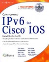 Configuring Ipv6 with Cisco IOS - Sam Brown, Marc Blanchet