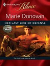 Her Last Line of Defense (Harlequin Blaze, #493) - Marie Donovan