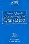 Guides to the Evaluation of Disease and Injury Causation - J. Mark Melhorn, American Medical Association, William E. Ackerman