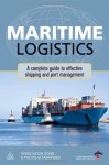 Maritime Logistics: A Complete Guide to Effective Shipping and Port Management - Dong-Wook Song, Photis M. Panayides