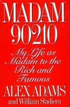 Madam 90210: My Life as Madam to the Rich and Famous - Elizabeth Adams