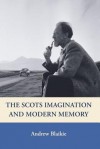 Scottish Lives in Modern Memory - Andrew Blaikie