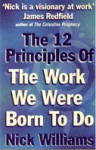 The 12 Principles Of The Work We Were Born To Do - Nick Williams