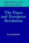 Popes and European Revolutuion - Owen Chadwick