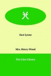 East Lynne - Mrs. Henry Wood