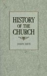 History of the Church of Jesus Christ of Latter-day Saints, Volume 6: Period 1 - Joseph Smith Jr., B.H. Roberts