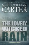 The Lovely Wicked Rain: A Garrison Gage Mystery - Scott William Carter