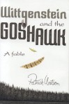 Wittgenstein and the Goshawk: A Fable - Patrick Watson