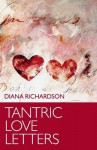 Tantric Love Letters - Diana Richardson