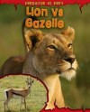 Lion Vs Gazelle - Mary Meinking