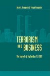 Terrorism and Business: The Impact of September 11,2001 - Dean C. Alexander, Yonah Alexander