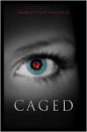 Caged (Caged #1) - Amber Lynn Natusch