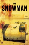 The Snowman - Jörg Fauser, Anthea Bell