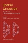 Spatial Language: Cognitive and Computational Perspectives - Kenny R. Coventry, P. Olivier