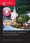 Routledge Handbook of Cultural Tourism (Routledge Handbooks) - Melanie Smith, Greg Richards