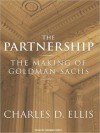 The Partnership: The Making of Goldman Sachs (MP3 Book) - Charles D. Ellis, Norman Dietz