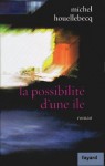 La possibilité d'une île (Littérature Française) (French Edition) - Michel Houellebecq
