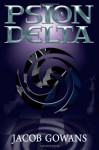 Psion Delta (Psion series #3) - Jacob Gowans