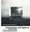 Computational Theories of Interaction and Agency - Philip E. Agre