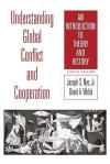 Understanding Global Conflict and Cooperation: An Introduction to Theory and History - Joseph S. Nye Jr., David A. Welch