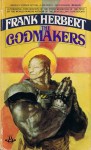 The Godmakers - Frank Herbert