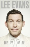 The Life of Lee - Lee Evans