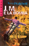 J.M. e la bomba - Terry Pratchett, Angela Ragusa