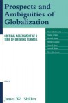 Prospects and Ambiguities of Globalization - James W Skillen, Alice-Catherine Carls, Charles L. Glenn, Dennis R Hoover, Rodney D Ludema, Steven E Meyer, Max L Stackhouse