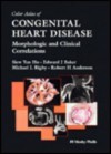 Color Atlas of Congenital Heart Disease - Siew Yeu Ho, Robert H. Anderson BSc FRCPath, Michael L. Rigby, E.L. Baker