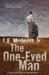 The One-Eyed Man: A Fugue, with Winds and Accompaniment - L.E. Modesitt Jr.