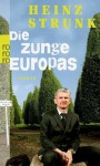 Die Zunge Europas - Heinz Strunk