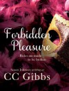 Forbidden Pleasures - C.C. Gibbs