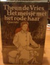 Het meisje met het rode haar - Theun de Vries, Bert Bouman, Ary Langbroek