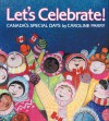 Let's Celebrate!: Canada's Special Days - Caroline Parry