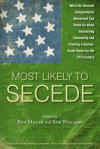 Most Likely to Secede: What the Vermont Independence Movement Can Teach Us about Reclaiming Community and Creating a Human Scale Vision for the 21st Century - Rob Williams, Ron Miller