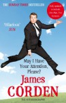 May I Have Your Attention, Please?: The Autobiography - James Corden