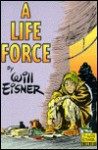 A Life Force - Will Eisner