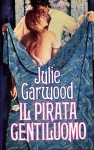 Il pirata gentiluomo - Julie Garwood