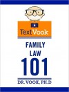 Family Law 101: The TextVook - Dr. Vook